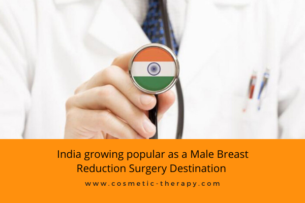 India growing popular as a Male Breast Reduction Surgery Destination